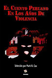 El cuento peruano en los aos de la violencia